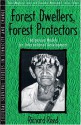 Forest Dwellers, Forest Protectors: Indigenous Models for International Development (Part of the Cultural Survival Studies in Ethnicity and Change Series) - Richard Reed