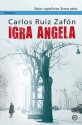 Igra angela - Carlos Ruiz Zafón, Veronika Rot