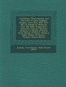 Leechdoms, Wortcunning, and Starcraft of Early England: Recipes, from Brit. Mus. Harl. 585. of Schools of Medicine, Harl. Ms. 6258. Prognostics. Starc (Multilingual Edition) - Apuleius, Great Britain Public Record Office