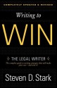 Writing to Win: The Legal Writer - Steven D. Stark