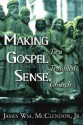 Making Gospel Sense to a Troubled Church - James Wm. McClendon Jr.