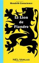 Le Lion de Flandre (French Edition) - Hendrik Conscience