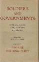 Soldiers And Governments: Nine Studies In Civil-Military Relations - Michael Eliot Howard, George Fielding Eliot