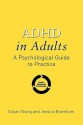 ADHD in Adults: A Psychological Guide to Practice - Susan Young, Jessica Bramham