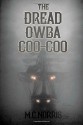 The Dread Owba Coo-Coo - M.C. Norris