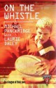 On the Whistle - Michael Panckridge, Laurie Daley