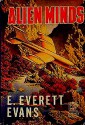 Alien Minds - E. Everett Evans