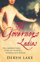 The Governor's Ladies - Deryn Lake