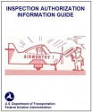 INSPECTION AUTHORIZATION INFORMATION GUIDE, Plus 500 free US military manuals and US Army field manuals when you sample this book - Federal Aviation Administration (FAA), Delene Kvasnicka of Survivalebooks