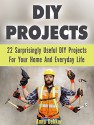 DIY Projects: 22 Surprisingly Useful DIY Projects For Your Home And Everyday Life (DIY Projects, diy household hacks, diy Speed Cleaning) - Anna Dekker