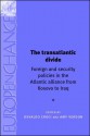 The Transatlantic Divide: Foreign and Security Policies in the Atlantic Alliance from Kosovo to Iraq - Amy Verdun, Osvaldo Croci