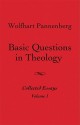 Basic Questions in Theology, Vol. 1 - Wolfhart Pannenberg