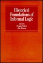 Historical Foundations of Informal Logic - Douglas N. Walton