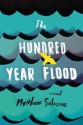 The Hundred-Year Flood - Matthew Salesses