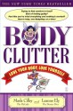 Body Clutter: Love Your Body, Love Yourself - Marla Cilley, Leanne Ely