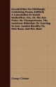 Eccentricities for Edinburgh, Containing Poems, Entitle'd, a Lamentation to Scotch Booksellers. Fire, Or, the Sun-Poker. Mr. Champernoune. the Luminous Historian; Or, Learning in Love. London Rurality; Or, Miss Bunn, and Mrs. Bunt - George Colman