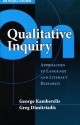 On Qualitative Inquiry: Approaches To Language And Literacy Research (An ncrll volume) (Language and Literacy Series (Teachers College Pr)) - George Kamberelis, Greg Dimitriadis