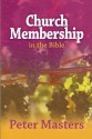 Church Membership in the Bible - Peter Masters