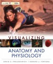 Visualizing Anatomy and Physiology - Craig Freudenrich, Gerard J. Tortora