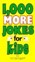 1,000 More Jokes for Kids - Michael Kilgarriff