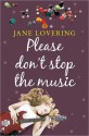 Please Don't Stop The Music - Jane Lovering