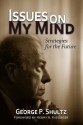 Issues on My Mind: Strategies for the Future - George P. Shultz, Henry Kissinger