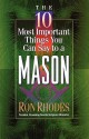 The 10 Most Important Things You Can Say to a Mason - Ron Rhodes