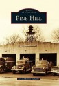 Pine Hill, New Jersey (Images of America Series) - Les Gallagher