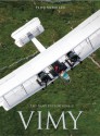 The Vimy Expeditions - Peter McMillan