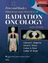 Perez & Brady's Principles and Practice of Radiation Oncology (Perez and Bradys Principles and Practice of Radiation Oncology) - Edward C. Halperin, Luther W. Brady, Carlos A. Pérez, David E. Wazer