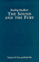 Reading Faulkner: The Sound and the Fury (Reading Faulkner Series) - Stephen M. Ross, Noel Polk