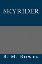 Skyrider - B M Bower