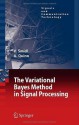 The Variational Bayes Method in Signal Processing (Signals and Communication Technology) - Vxe1clav Šmxeddl, Anthony Quinn