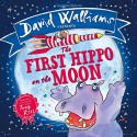 The First Hippo on the Moon - David Walliams