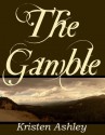 The Gamble - Kristen Ashley