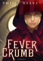 Fever Crumb - Philip Reeve