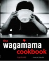 The Wagamama Cookbook - Hugo Arnold