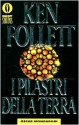 I pilastri della terra - Roberta Rambelli, Ken Follett