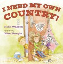 I Need My Own Country! - Rick Walton, Wes Hargis