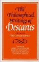 The Philosophical Writings of Descartes (Volume 3: The Correspondence) - René Descartes, Anthony Kenny