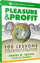 Pleaseure & Profit: 100 Lessons for Building and Selling a Coin - Robert W. Shipee, Q. David Bowers