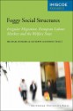 Foggy Social Structures: Irregular Migration, European Labour Markets and the Welfare State - Michael Bommes, Michael Bommes