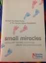 Small Miracles: Coping with Infertility, Miscarriage, Stillbirth and Premature Birth - Rachel Stanfield-Porter, The Bonnie Babes Foundation