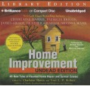 Home Improvement: Undead Edition: All-New Tales of Haunted Home Repair and Surreal Estates - Charlaine Harris, Toni L.P. Kelner