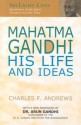 Mahatma Gandhi: His Life and Ideas - Charles F. Andrews, Arun Gandhi