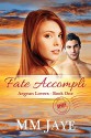 Fate Accompli (Spicy Romance) (Aegean Lovers Book 1) - MM Jaye, Christie Stratos