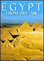 Egypt From The Air - Marcello Bertinetti, Maria Sole Croce