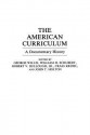 The American Curriculum: A Documentary History - George Willis