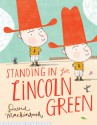 Standing In for Lincoln Green - David Mackintosh