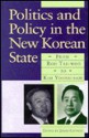 Politics and Policy in the New Korean State: From Roh Tae-Woo to Kim Young-Sam - James Cotton